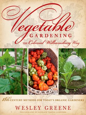 cover image of Vegetable Gardening the Colonial Williamsburg Way